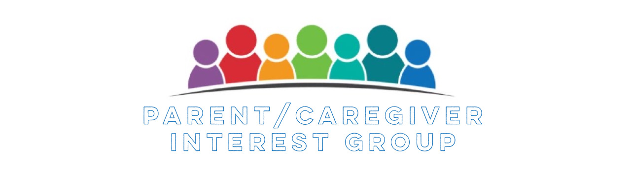 Parents and Caregiver Interest Group banner